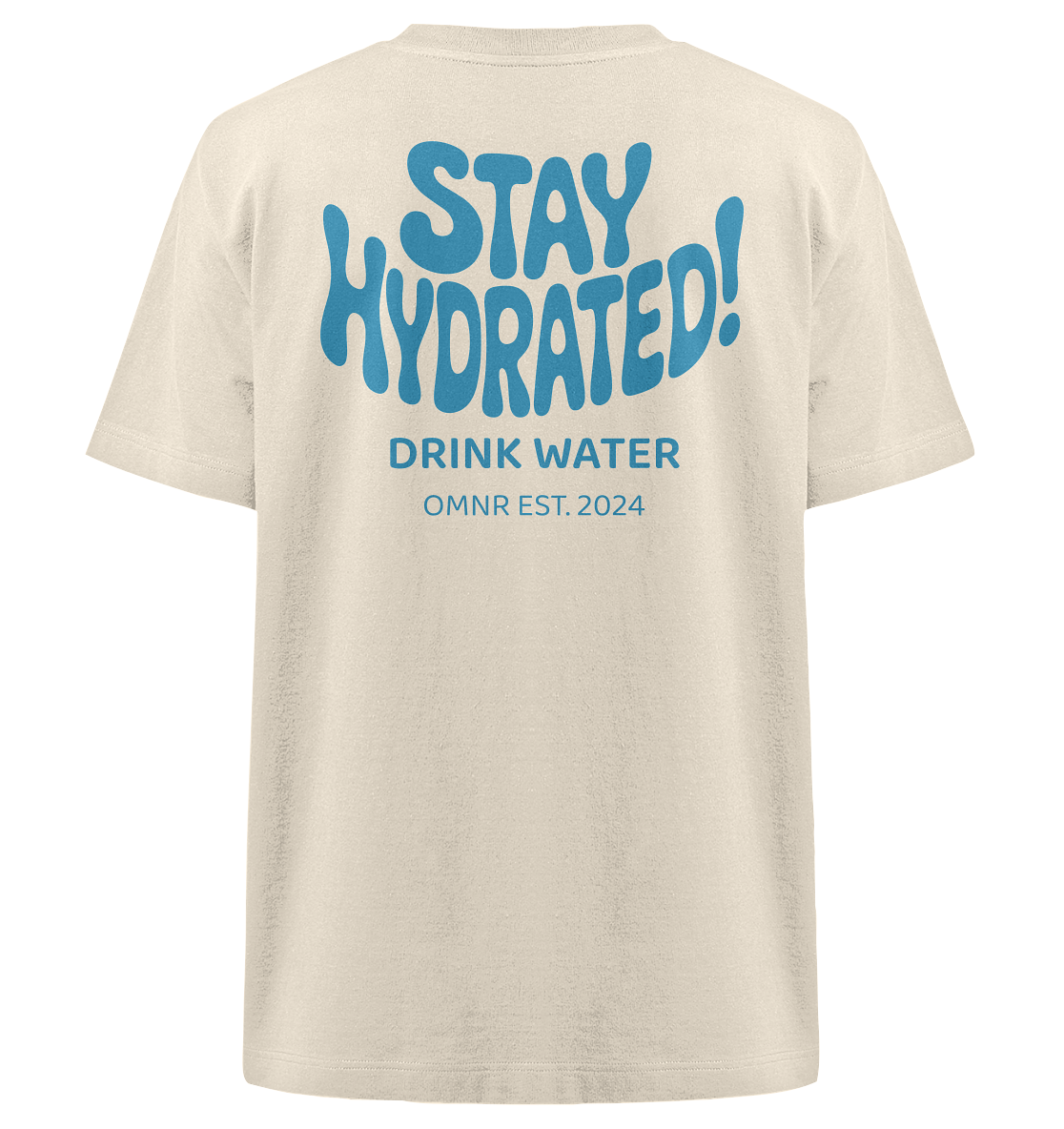 Stay Hydrated - Heavy Oversized Shirt
