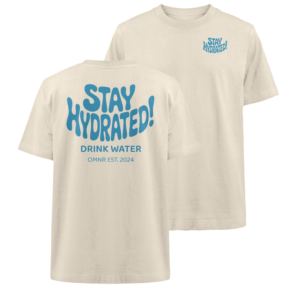 Stay Hydrated - Heavy Oversized Shirt