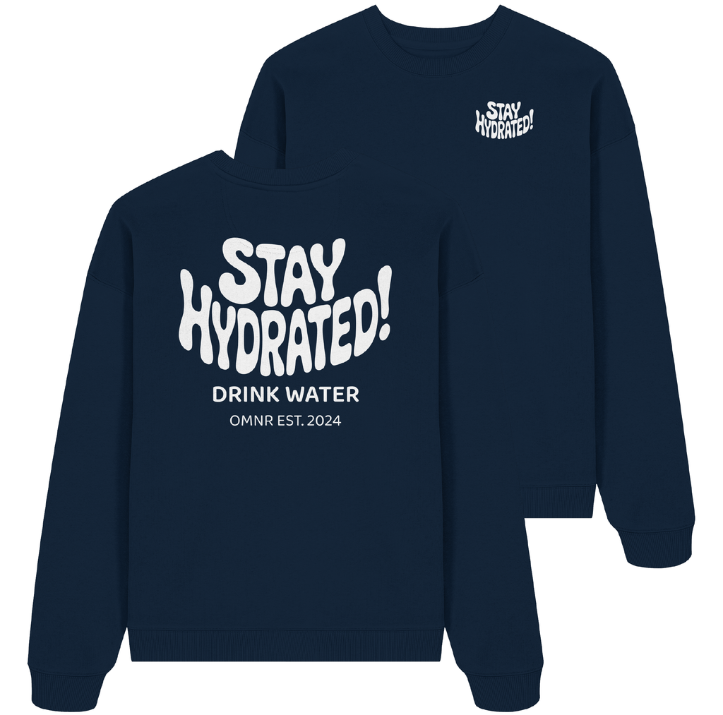Stay Hydrated - Oversize Sweatshirt