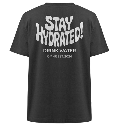 Stay Hydrated - Heavy Oversized Shirt