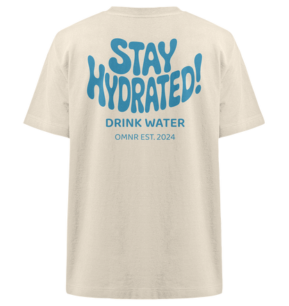 Stay Hydrated - Heavy Oversized Shirt