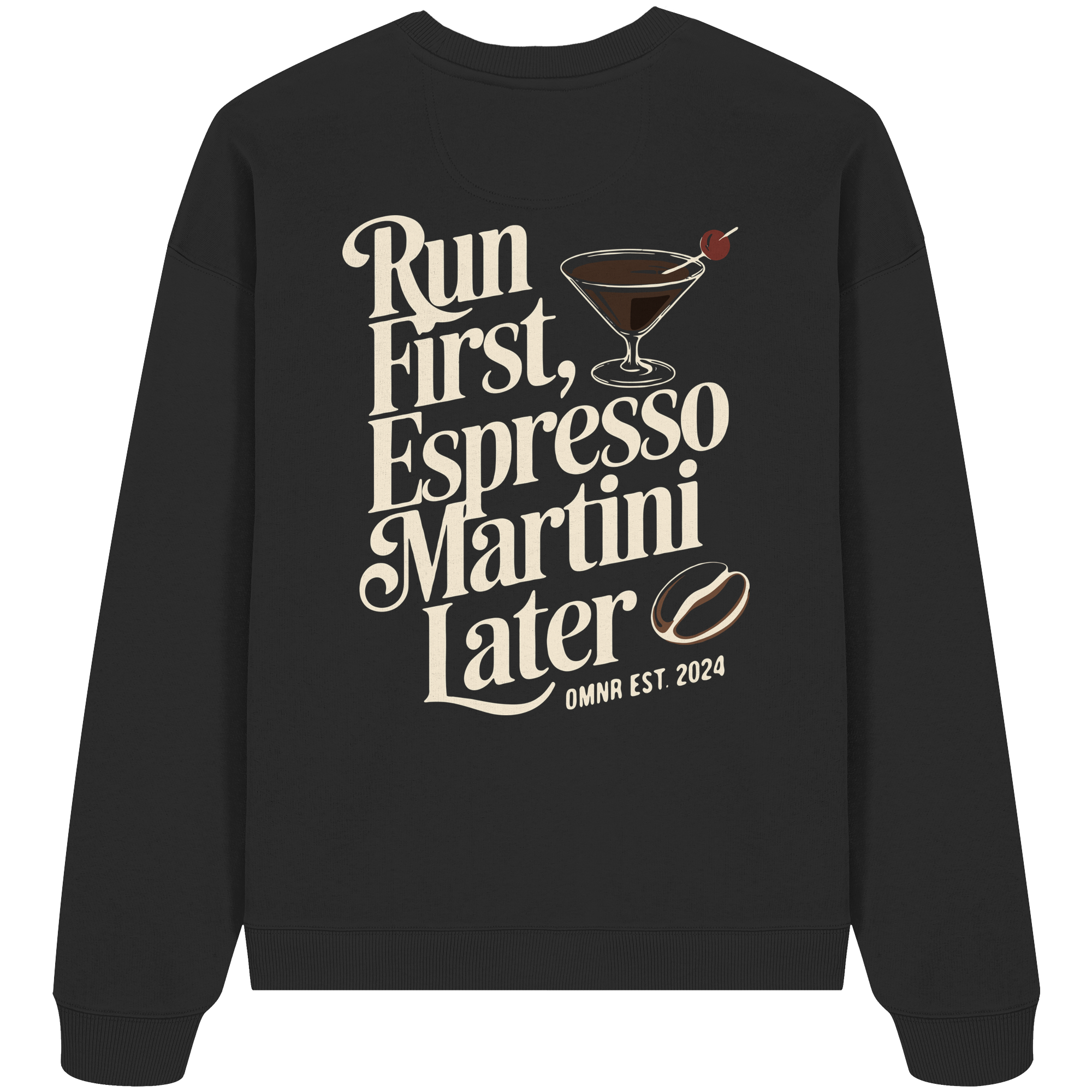 Run first, Espresso Martini later - Oversize Sweatshirt