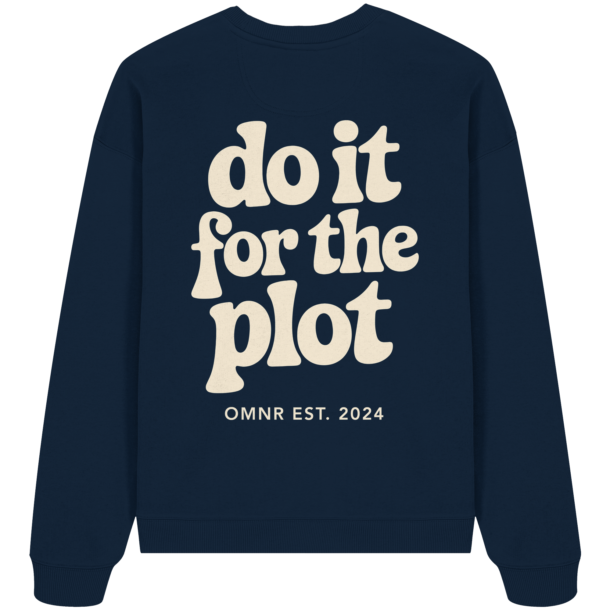 do it for the plot - Oversize Sweatshirt