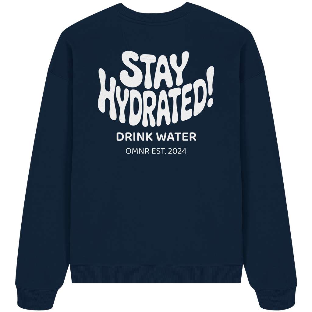 Stay Hydrated - Oversize Sweatshirt