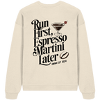 Run first, Espresso Martini later - Oversize Sweatshirt