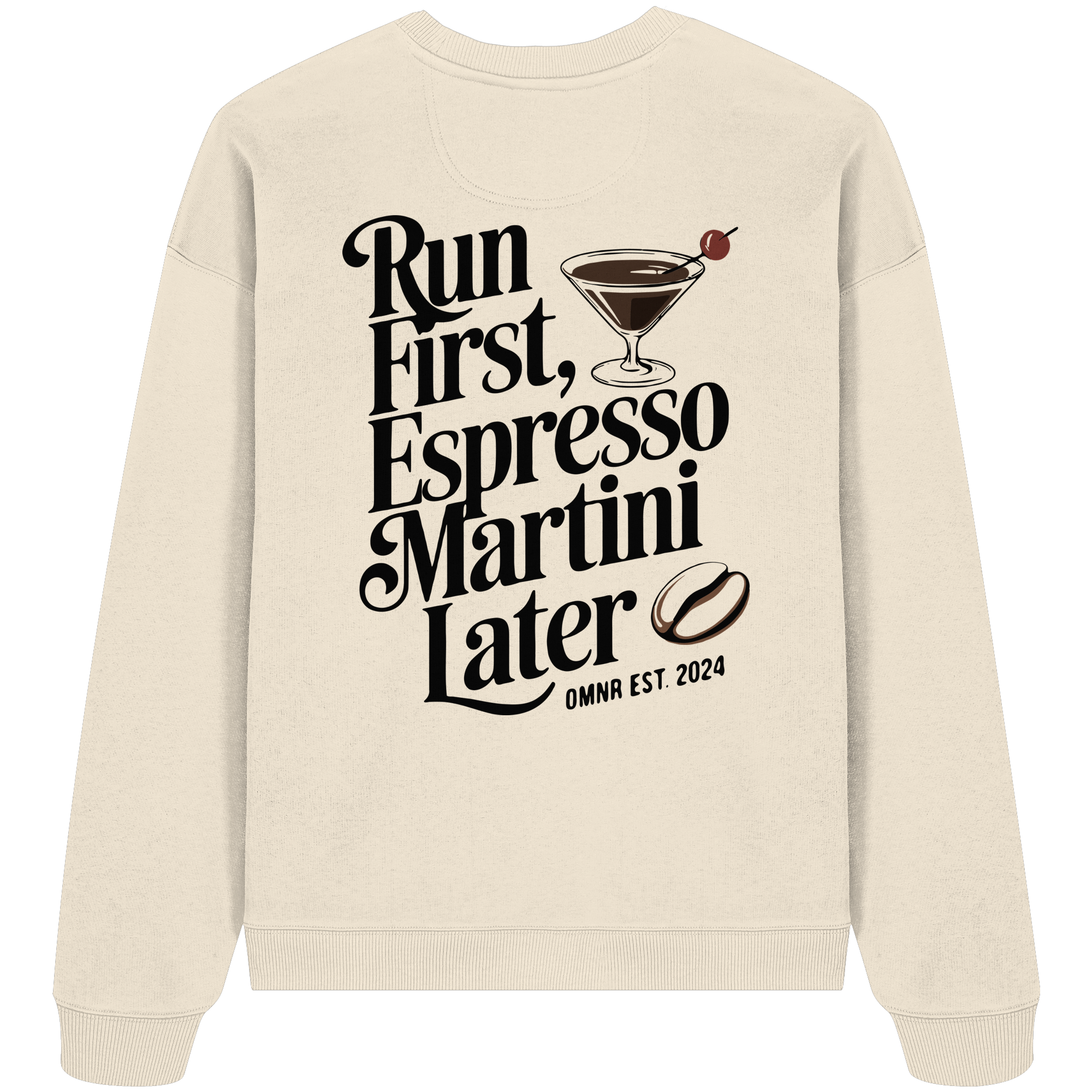 Run first, Espresso Martini later - Oversize Sweatshirt