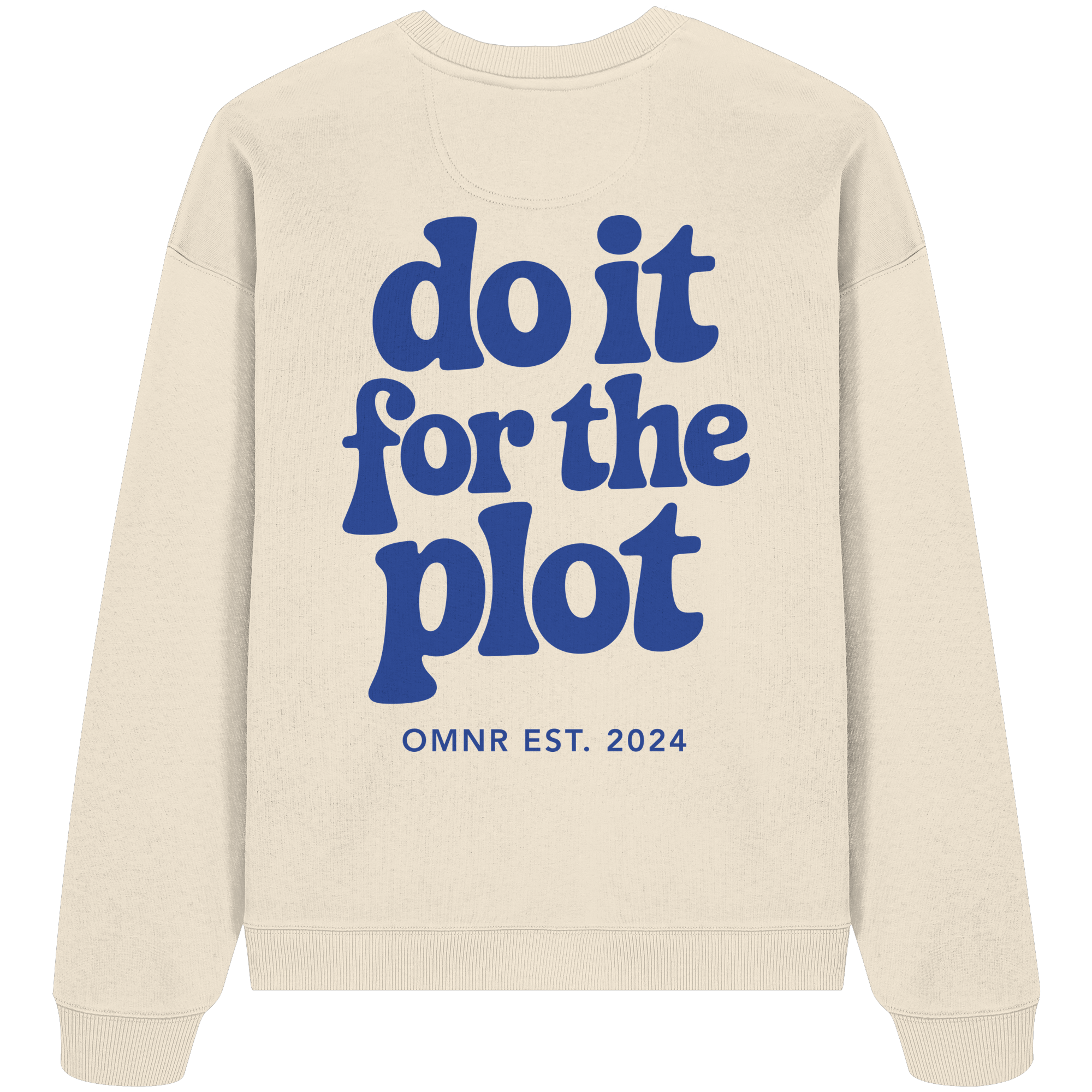 do it for the plot - Oversize Sweatshirt