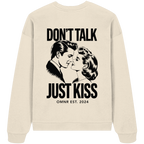 Don't talk, just kiss - Oversize Sweatshirt