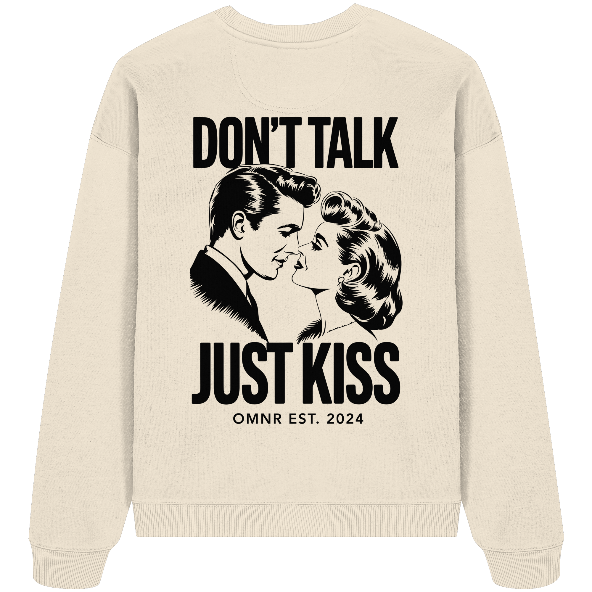 Don't talk, just kiss - Oversize Sweatshirt