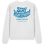 Stay Hydrated - Oversize Sweatshirt
