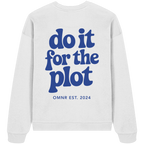 do it for the plot - Oversize Sweatshirt