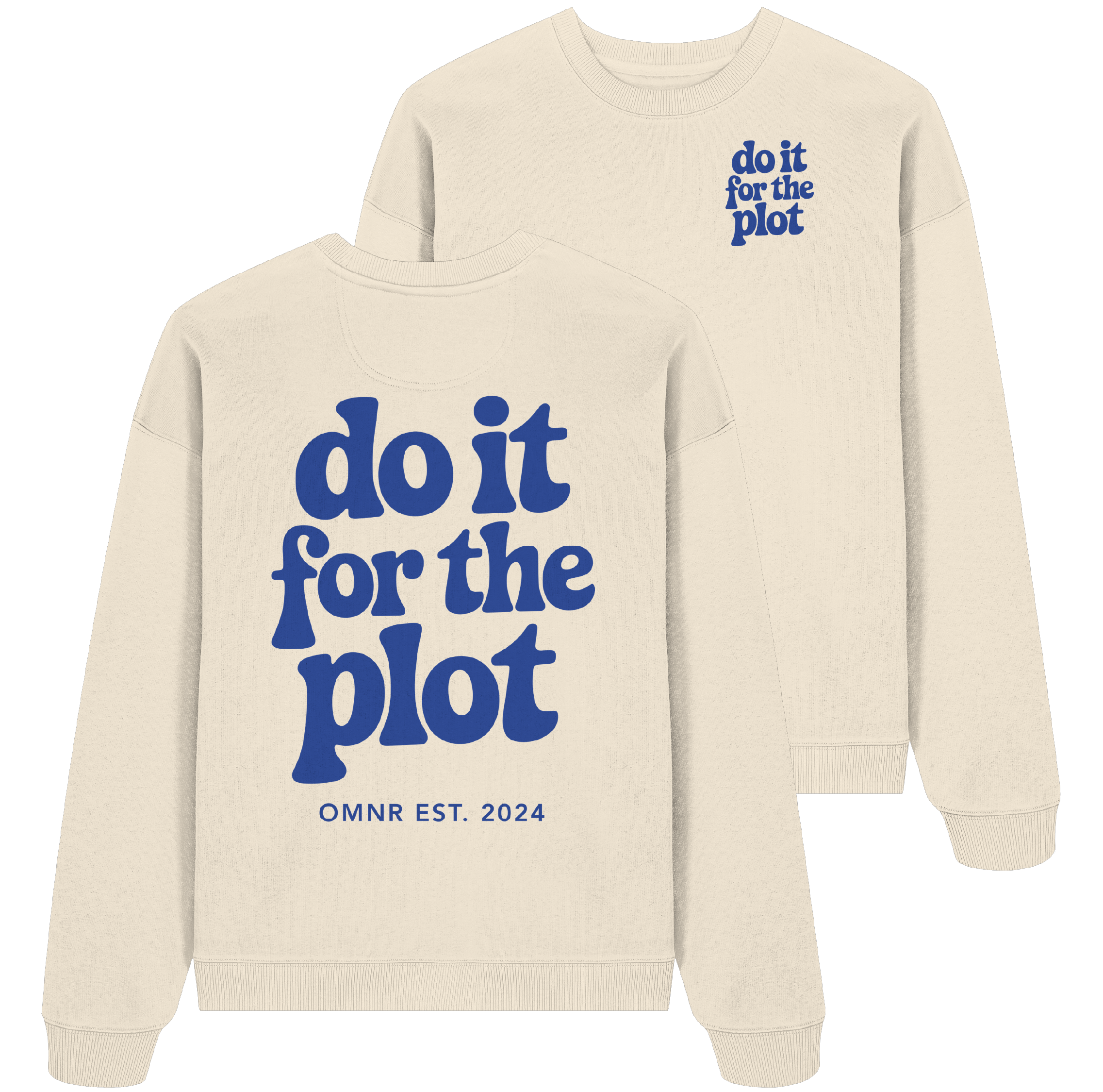 do it for the plot - Oversize Sweatshirt