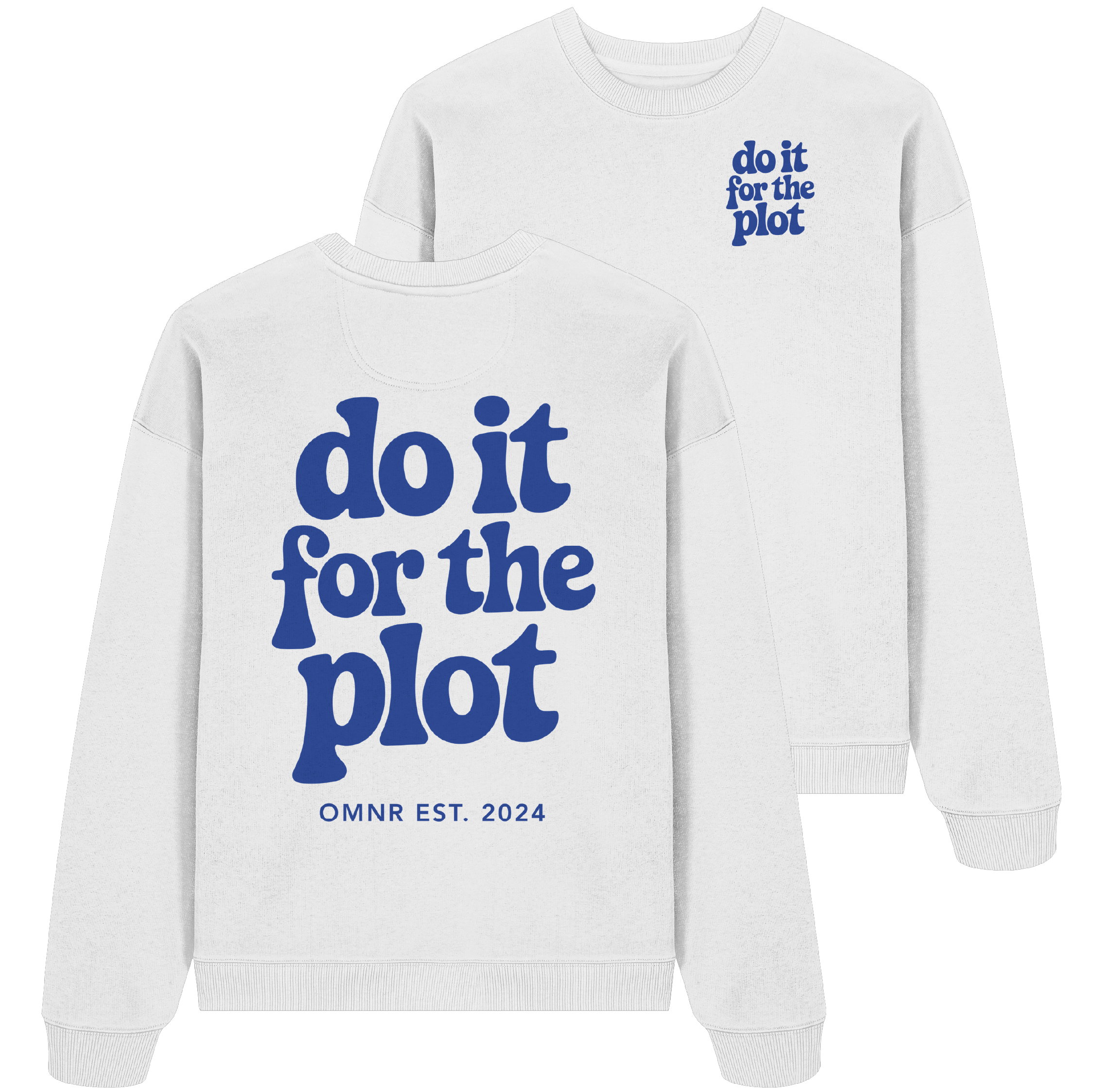 do it for the plot - Oversize Sweatshirt