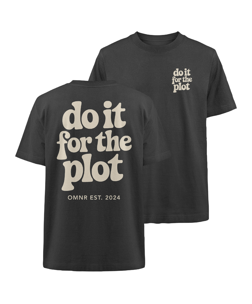 do it for the plot - Oversized T-Shirt