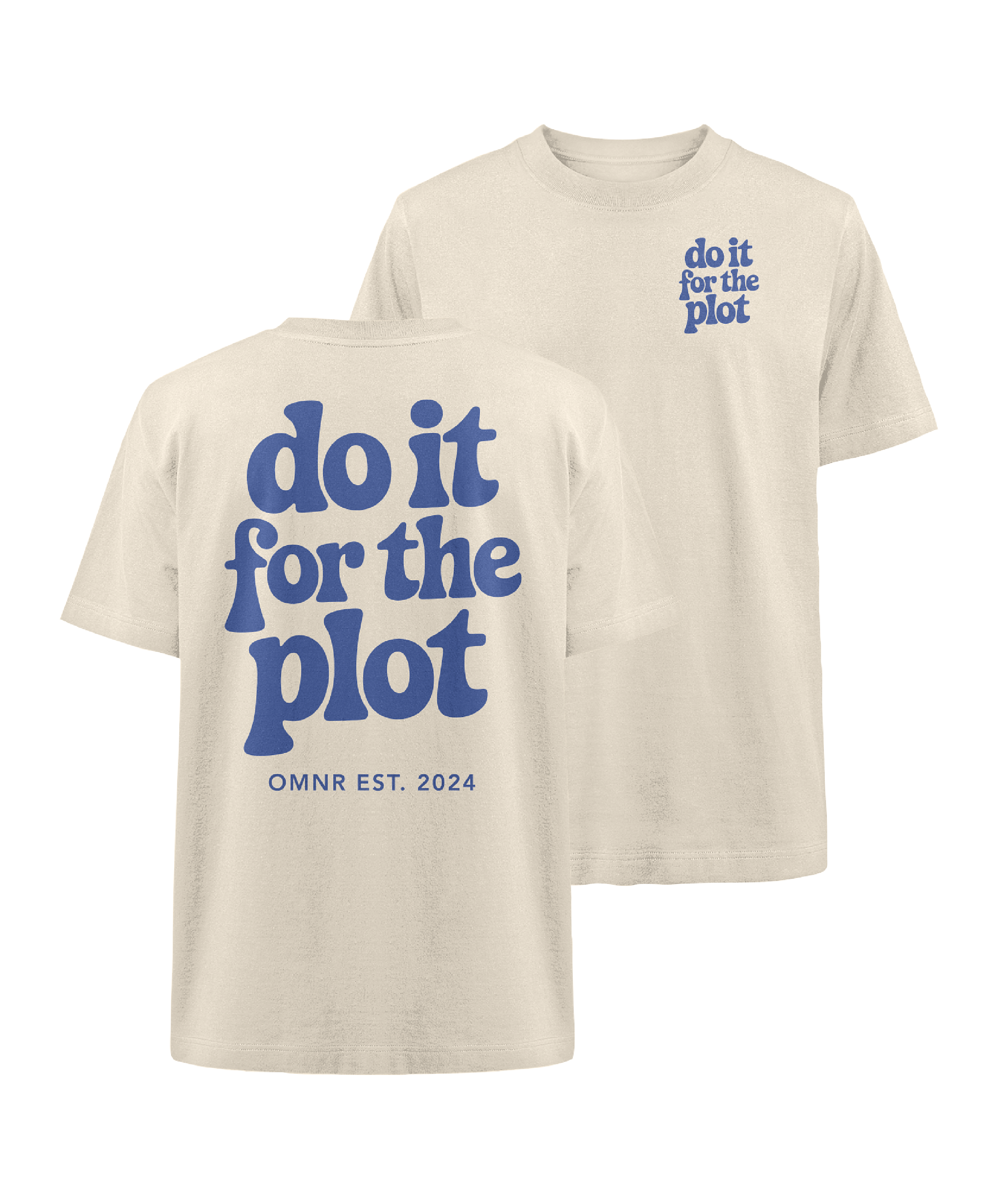 do it for the plot - Oversized T-Shirt