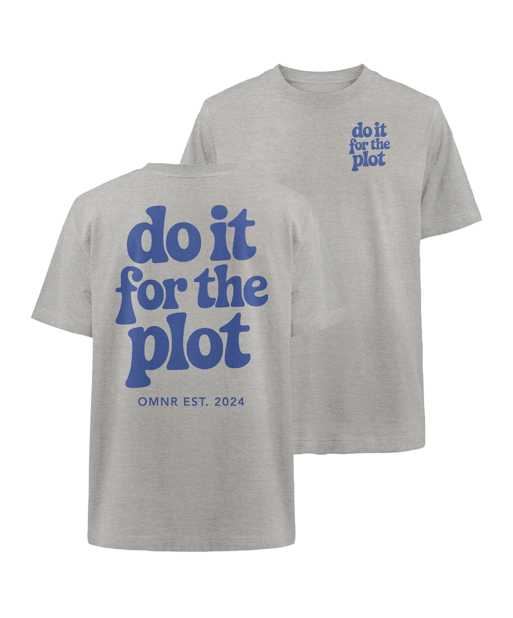 do it for the plot - Oversized T-Shirt