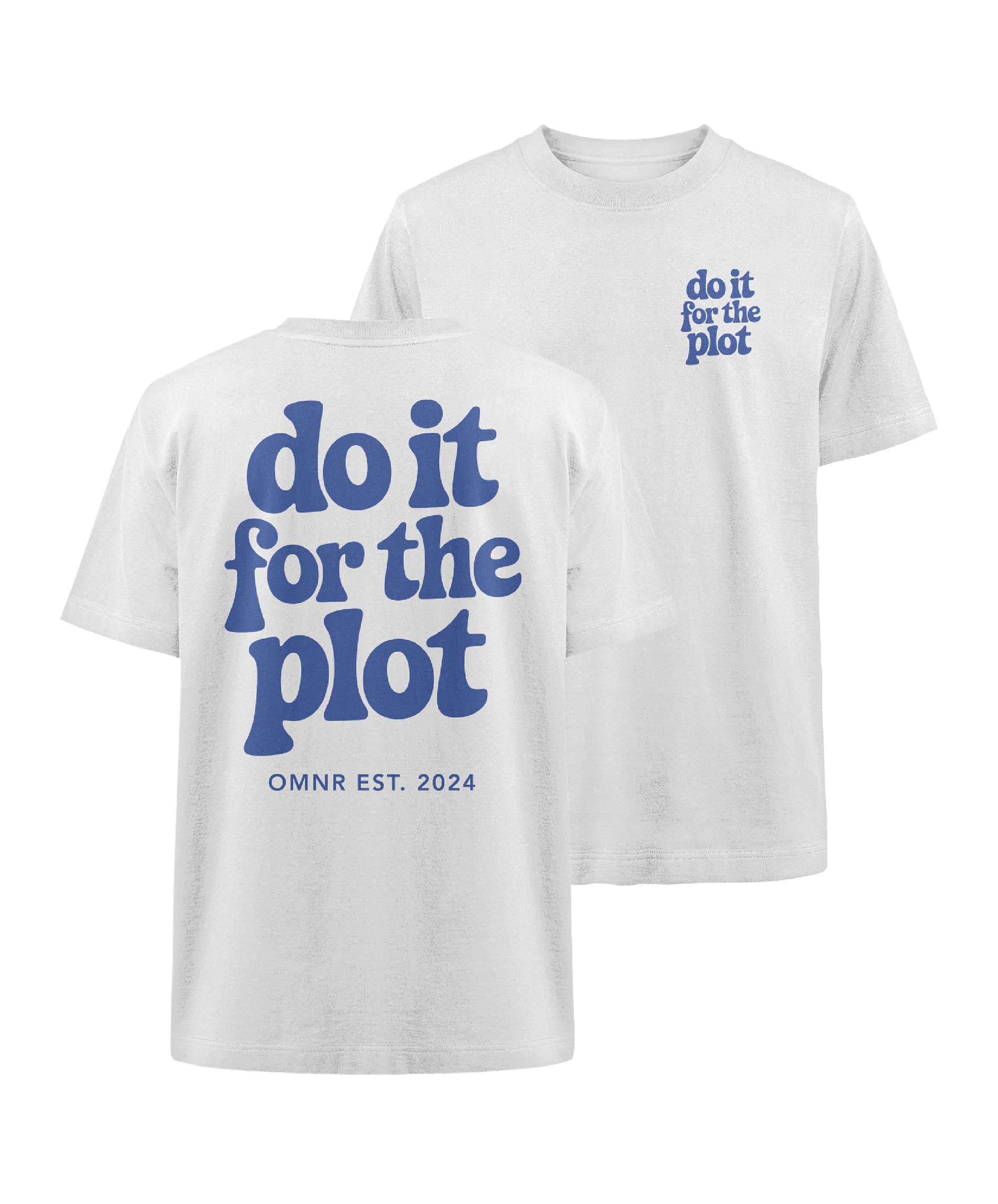 do it for the plot - Oversized T-Shirt