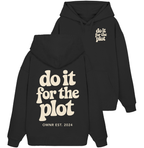 do it for the plot - Oversize Hoodie
