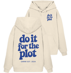 do it for the plot - Oversize Hoodie