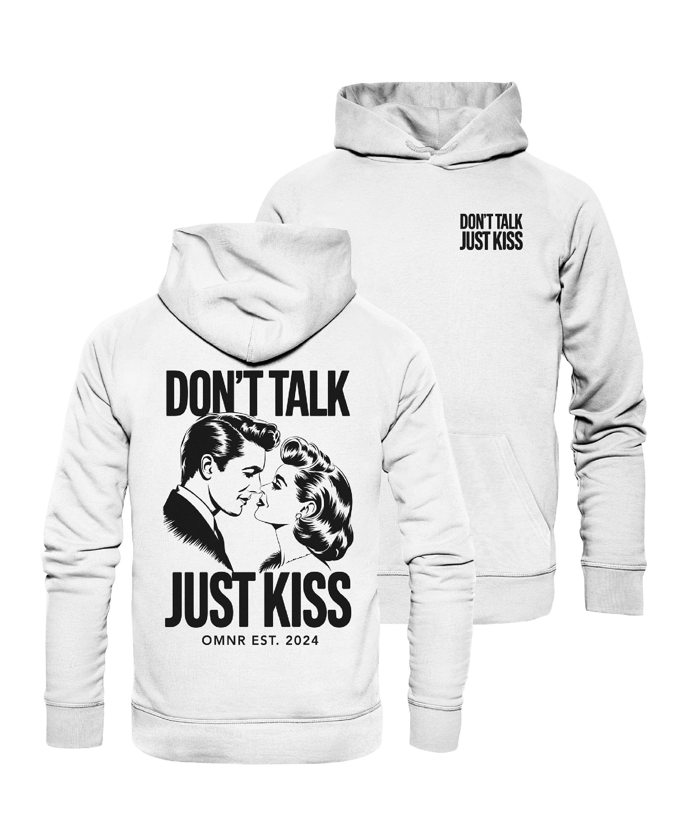 Don't talk, just kiss - Hoodie