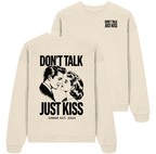 Don't talk, just kiss - Oversize Sweatshirt