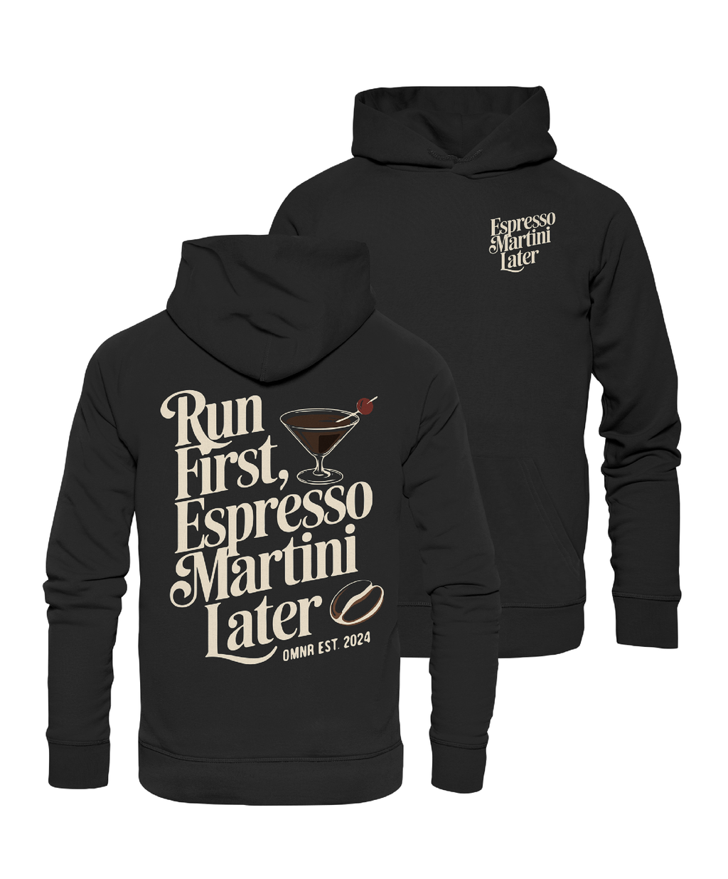 Run first, Espresso Martini later - Hoodie