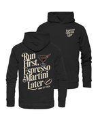 Run first, Espresso Martini later - Hoodie