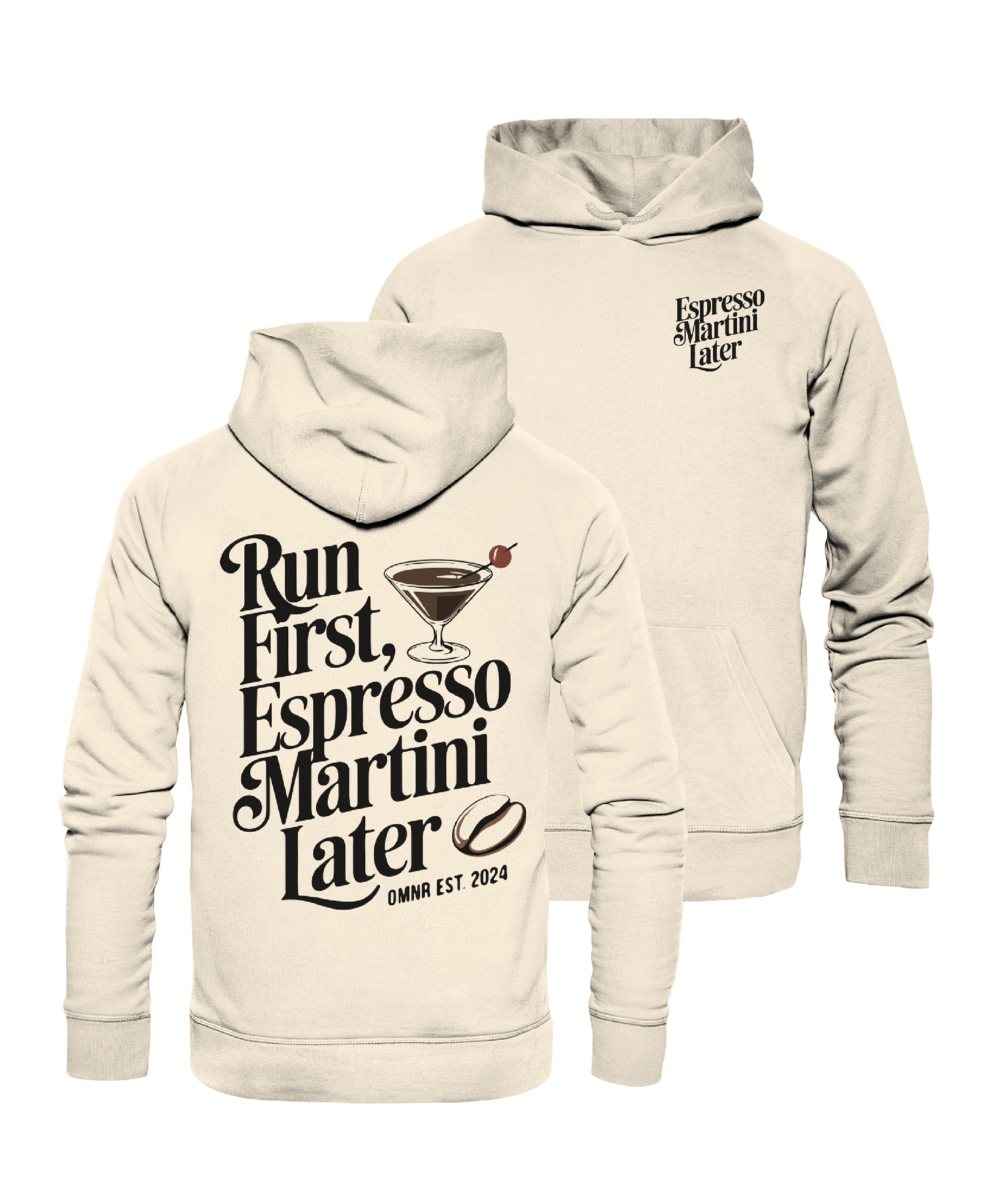 Run first, Espresso Martini later - Hoodie