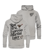Run first, Espresso Martini later - Hoodie