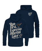 Run first, Espresso Martini later - Hoodie