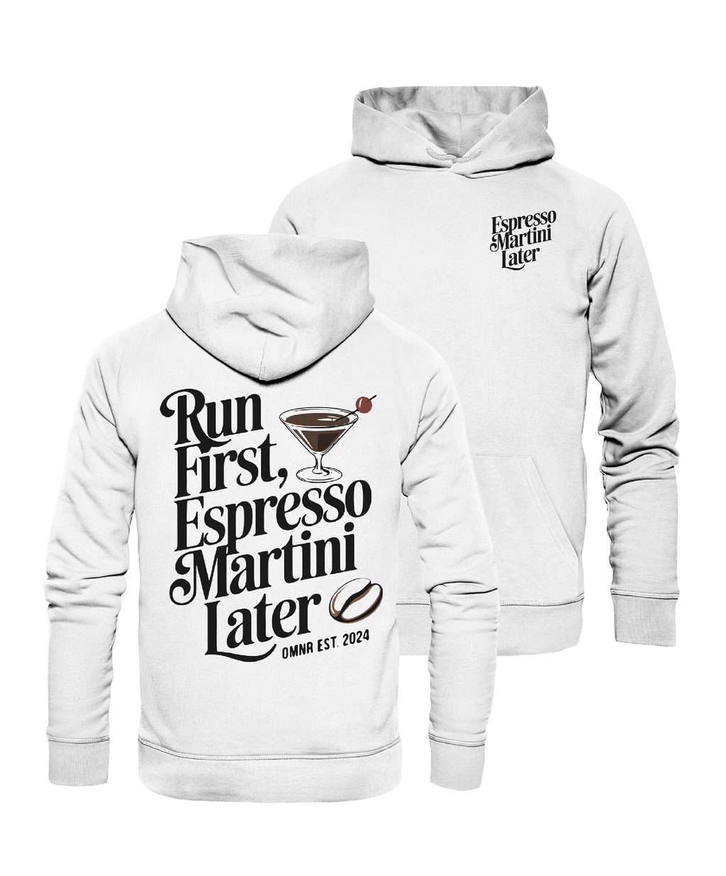 Run first, Espresso Martini later - Hoodie