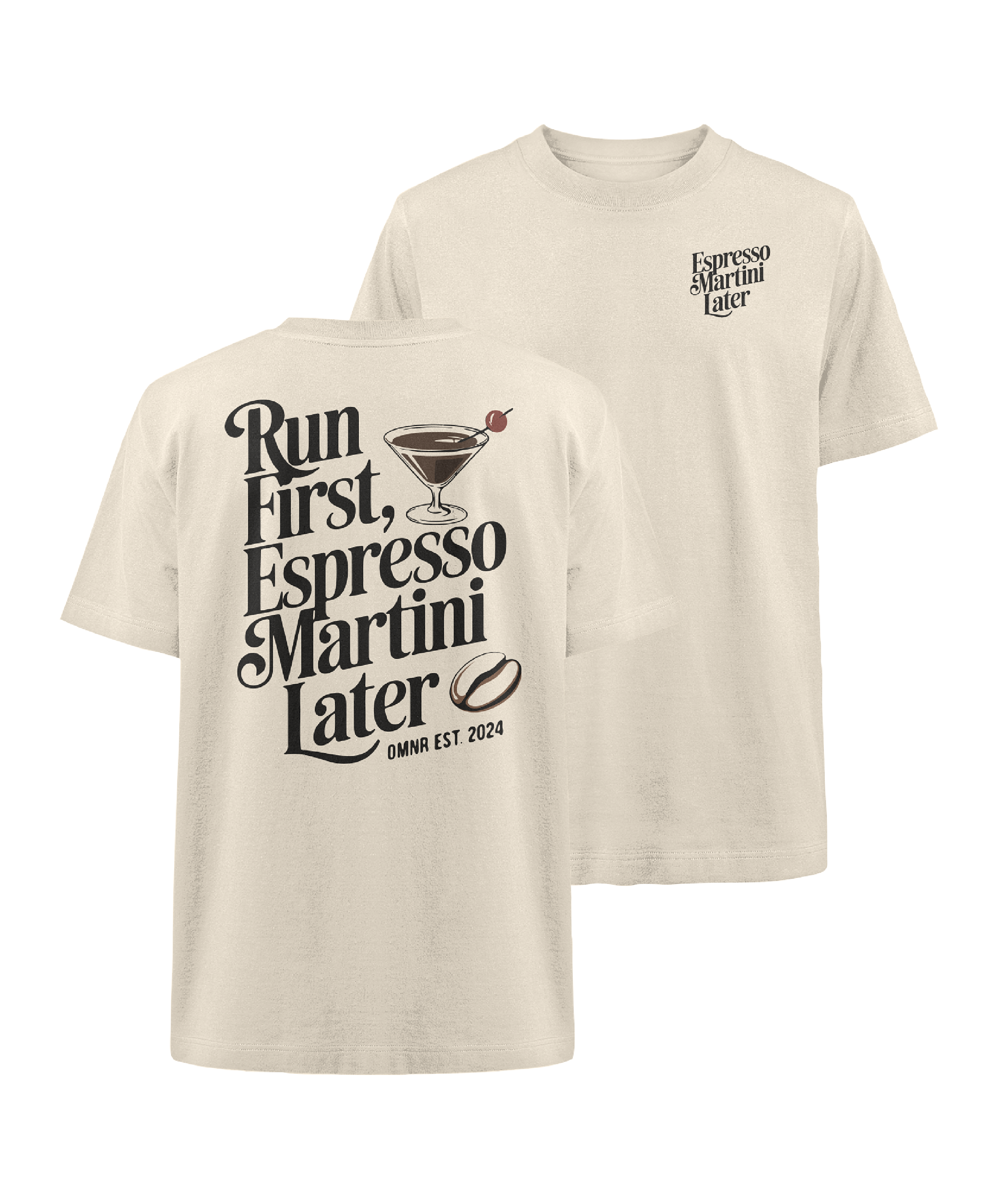 Run first, Espresso Martini later - Oversized T-Shirt