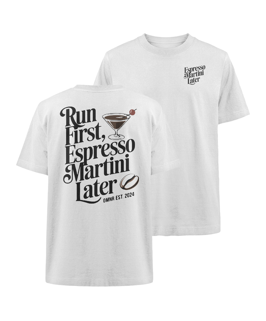 Run first, Espresso Martini later - Oversized T-Shirt
