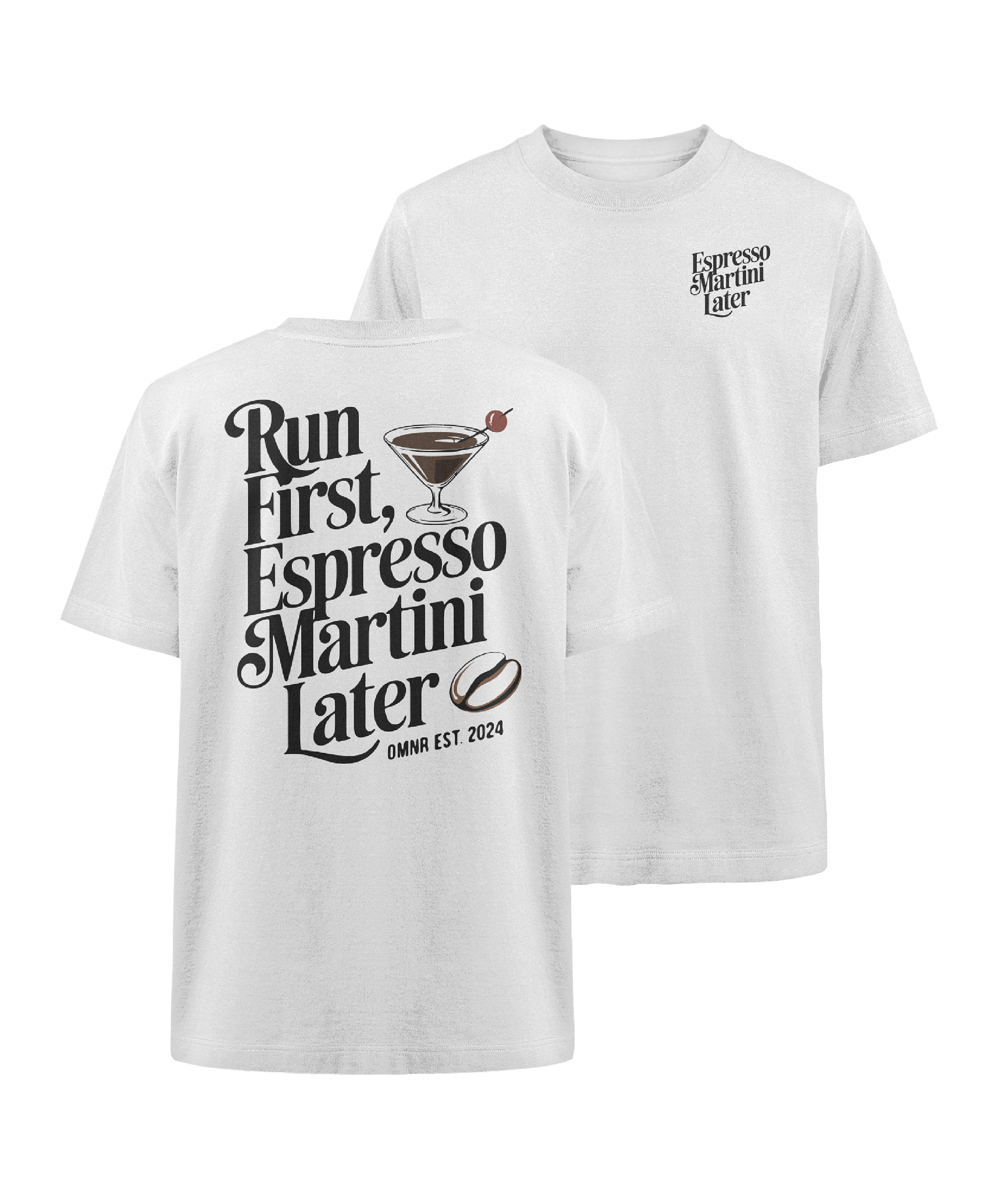 Run first, Espresso Martini later - Oversized T-Shirt