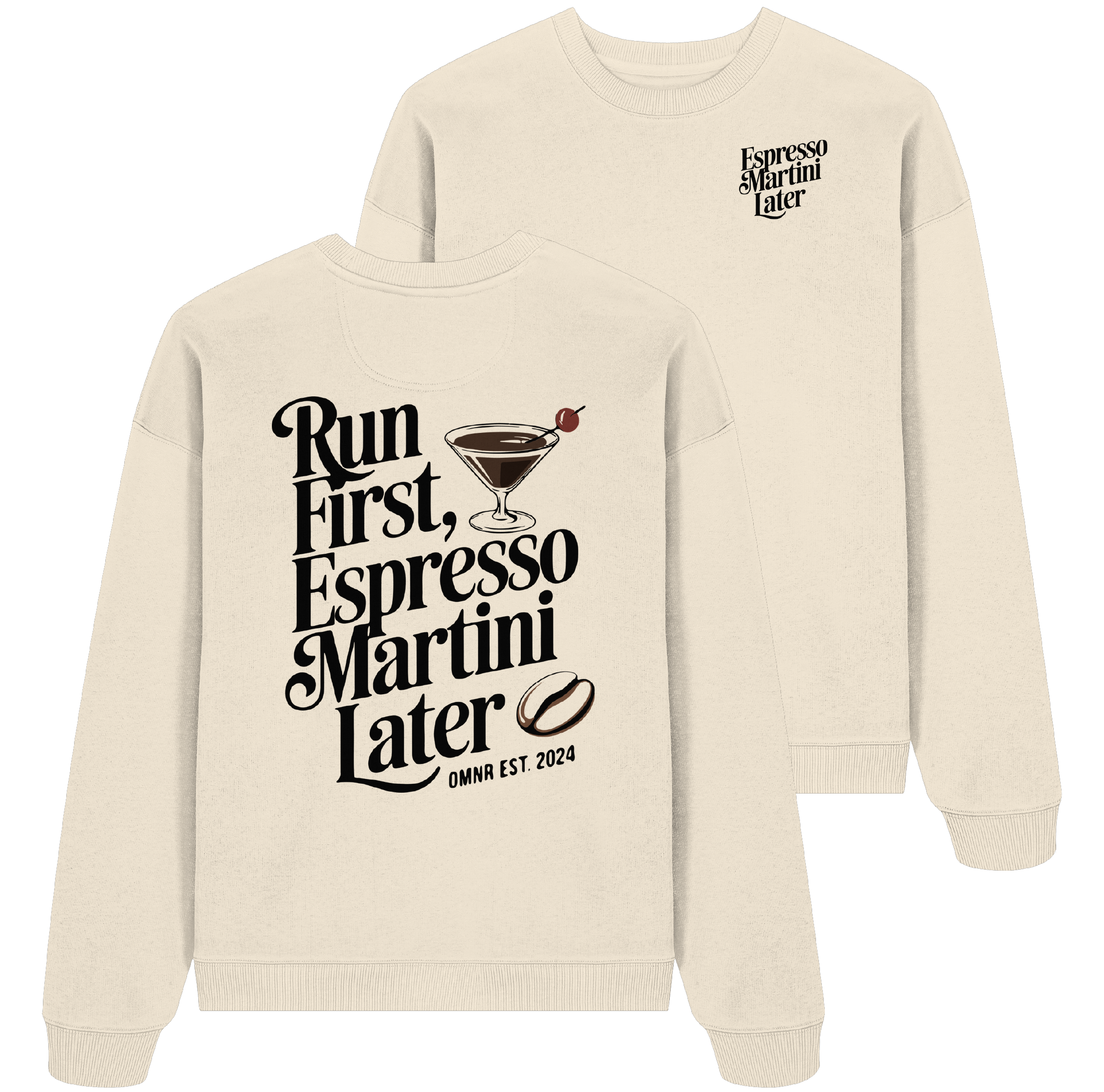 Run first, Espresso Martini later - Oversize Sweatshirt