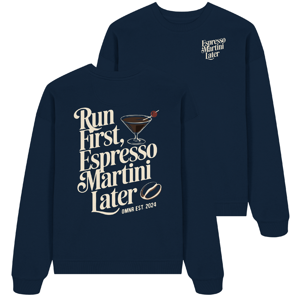 Run first, Espresso Martini later - Oversize Sweatshirt