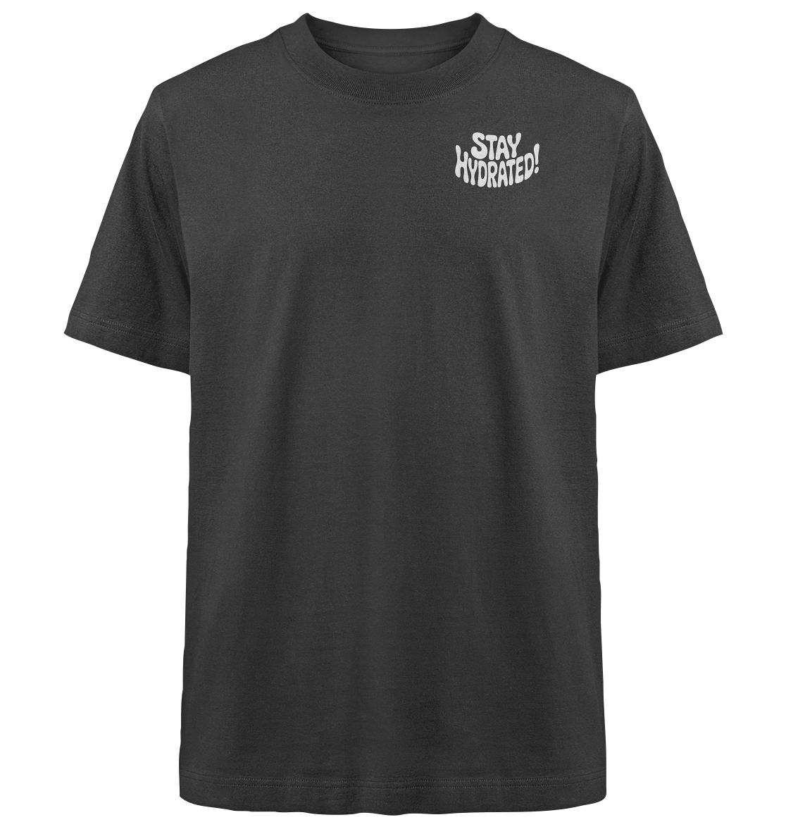 Stay Hydrated - Heavy Oversized Shirt
