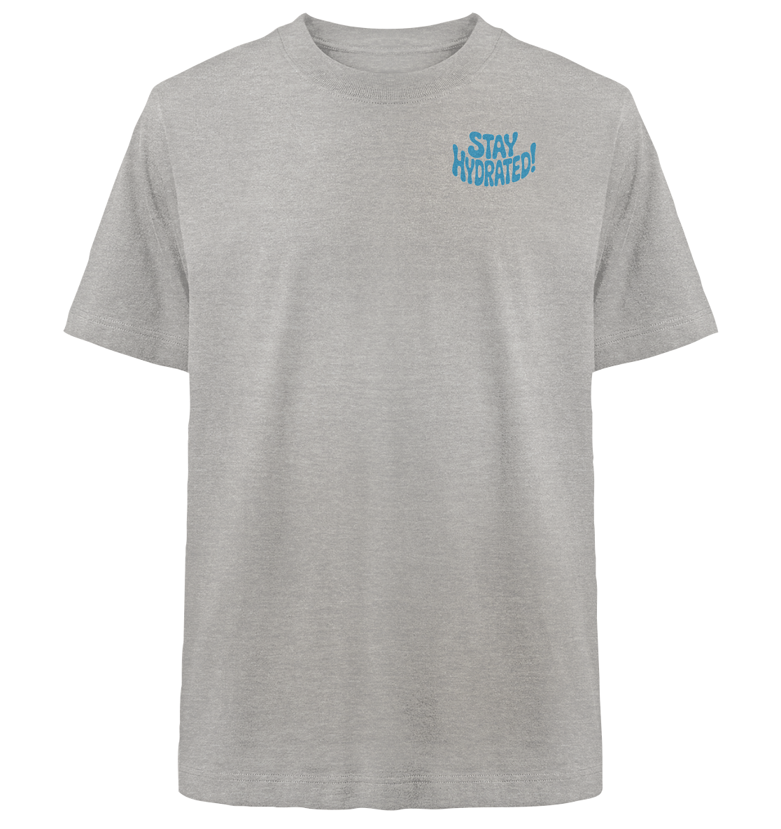 Stay Hydrated - Heavy Oversized Shirt