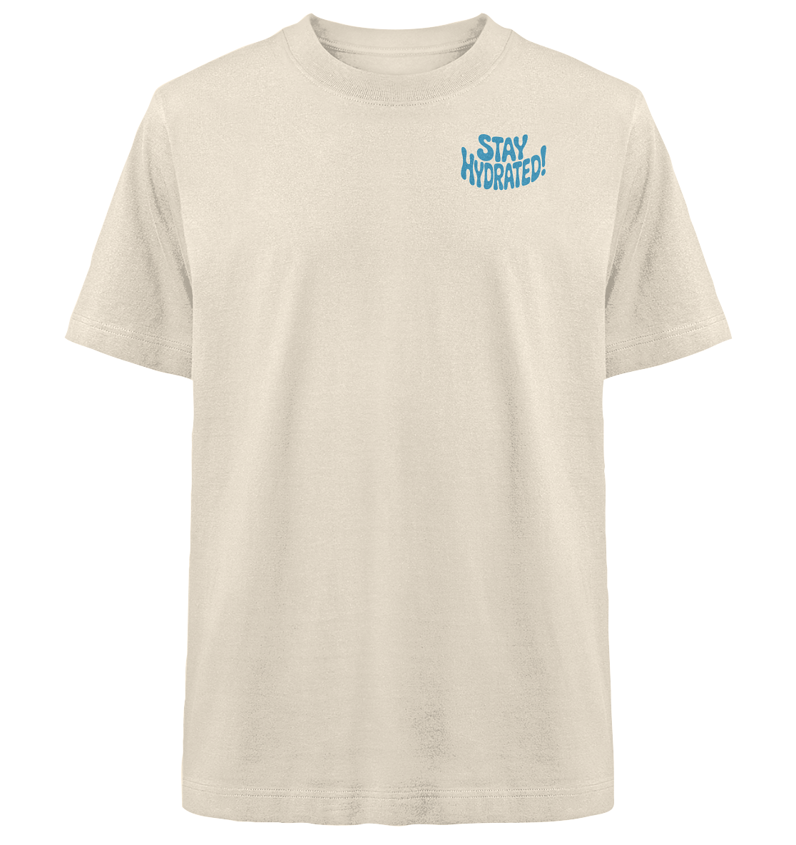 Stay Hydrated - Heavy Oversized Shirt