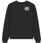It's too people outside - Oversize Sweatshirt