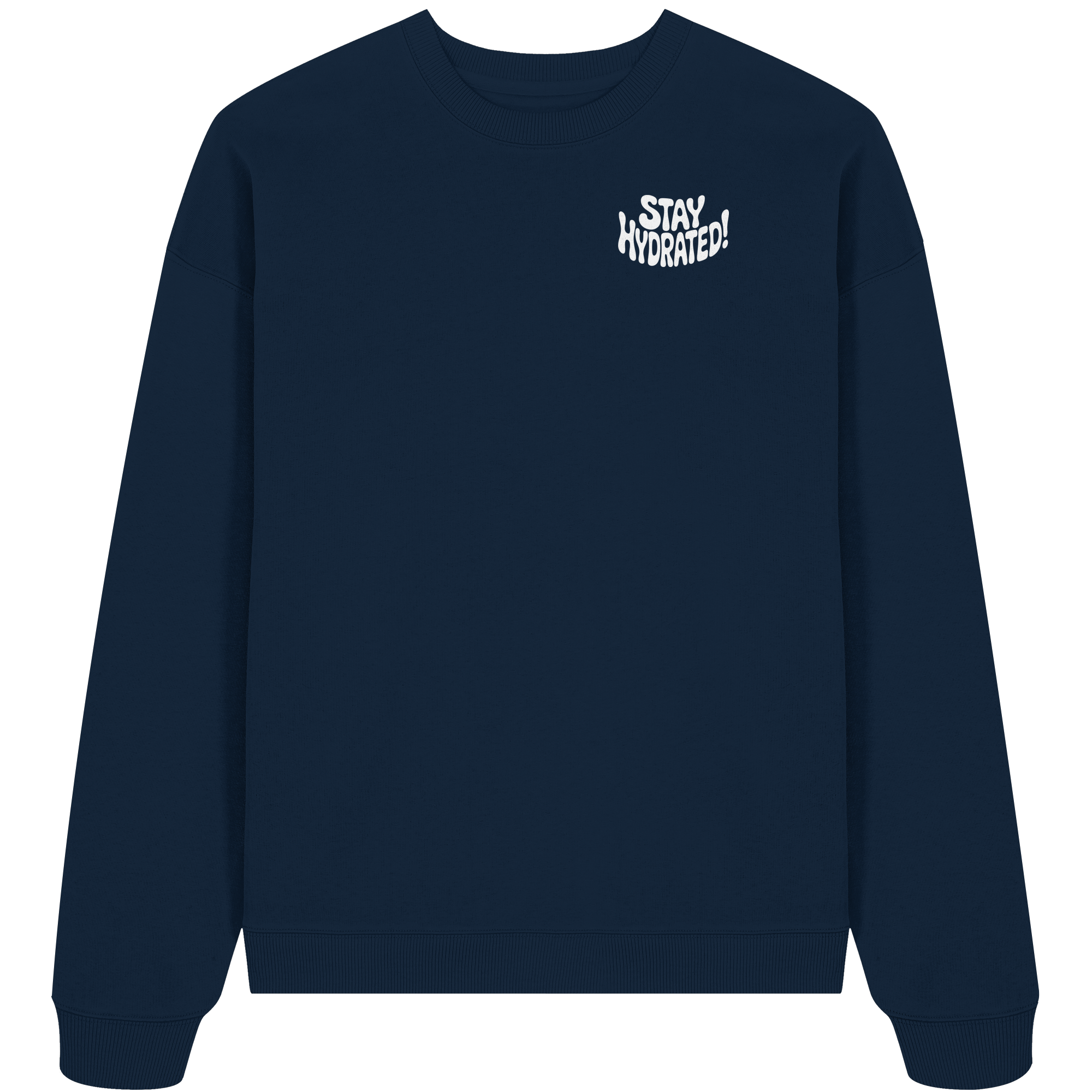 Stay Hydrated - Oversize Sweatshirt