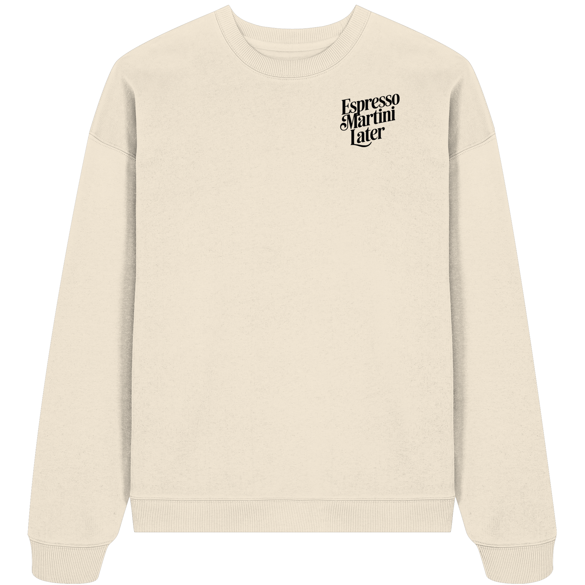 Run first, Espresso Martini later - Oversize Sweatshirt