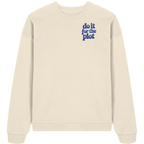 do it for the plot - Oversize Sweatshirt