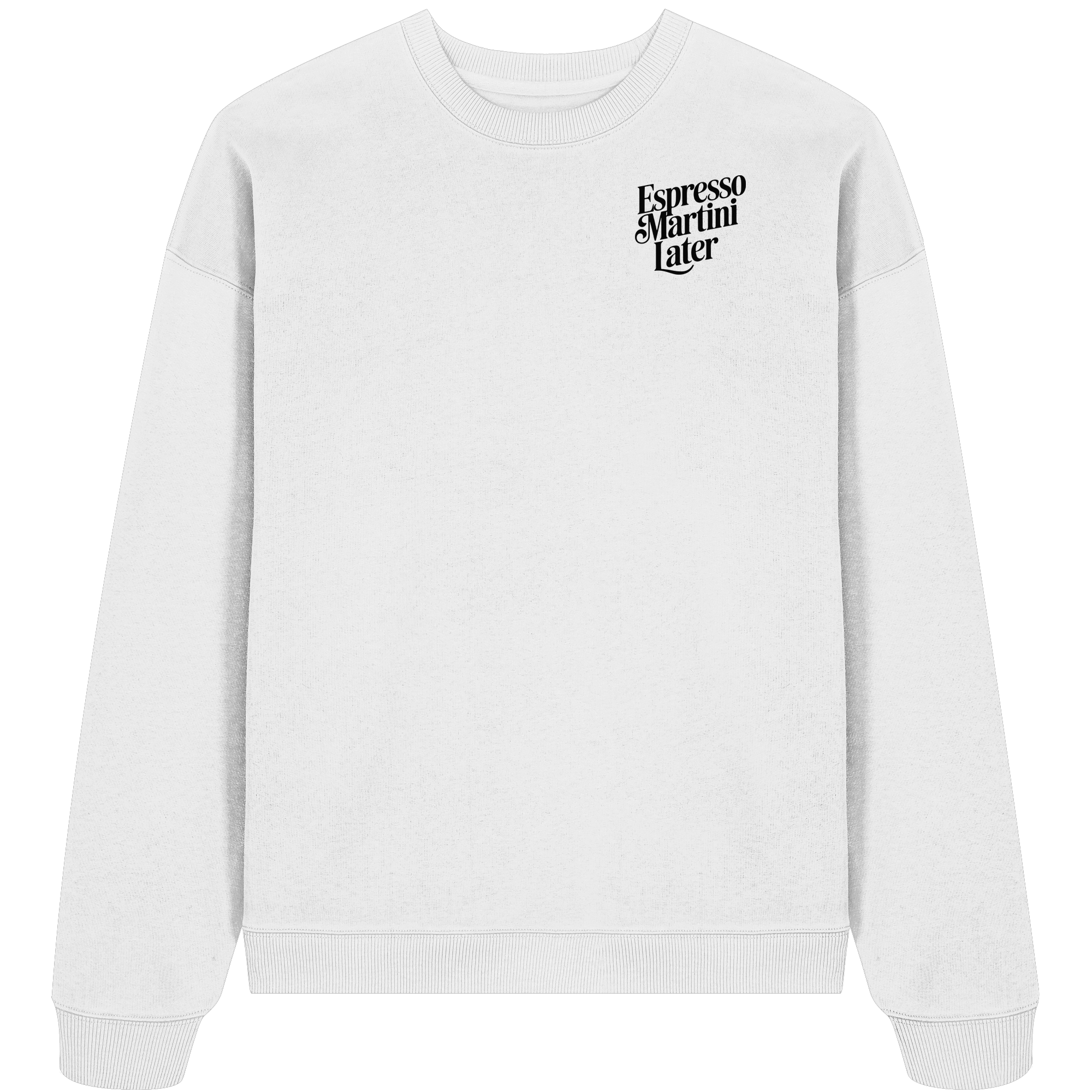 Run first, Espresso Martini later - Oversize Sweatshirt