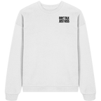 Don't talk, just kiss - Oversize Sweatshirt