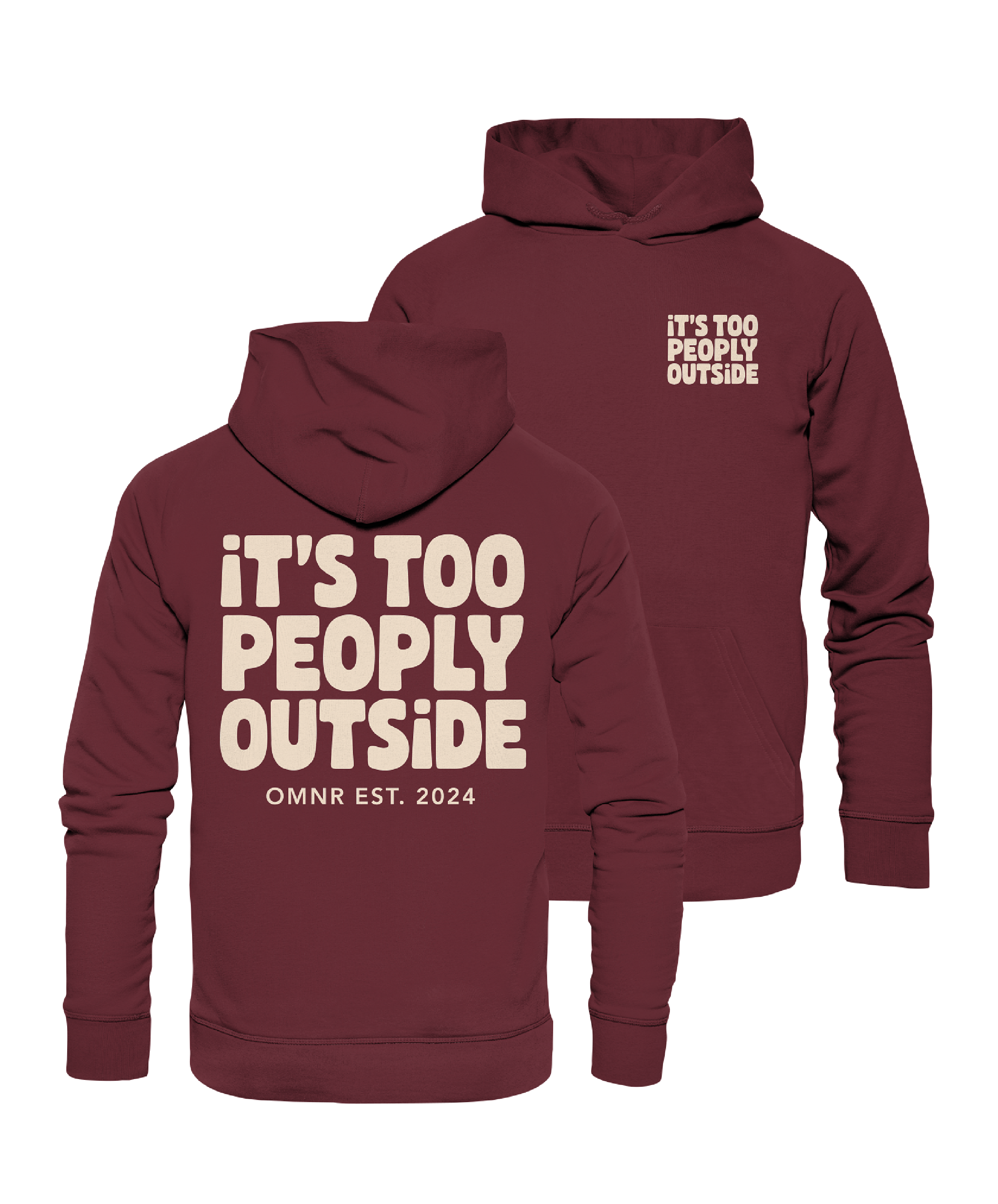 It's too peoply outside - Hoodie