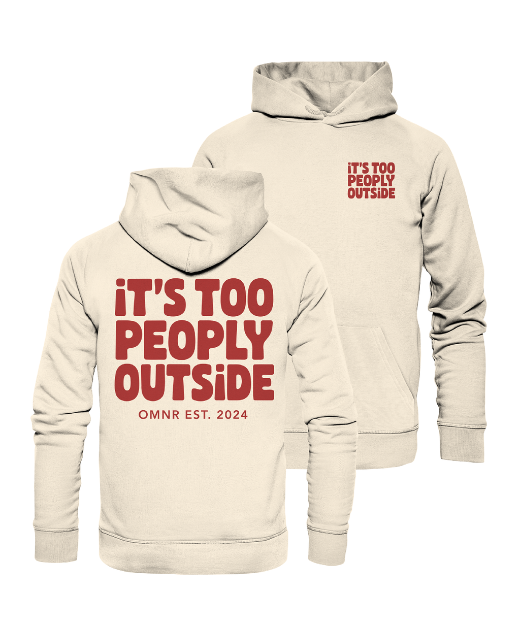 It's too peoply outside - Hoodie