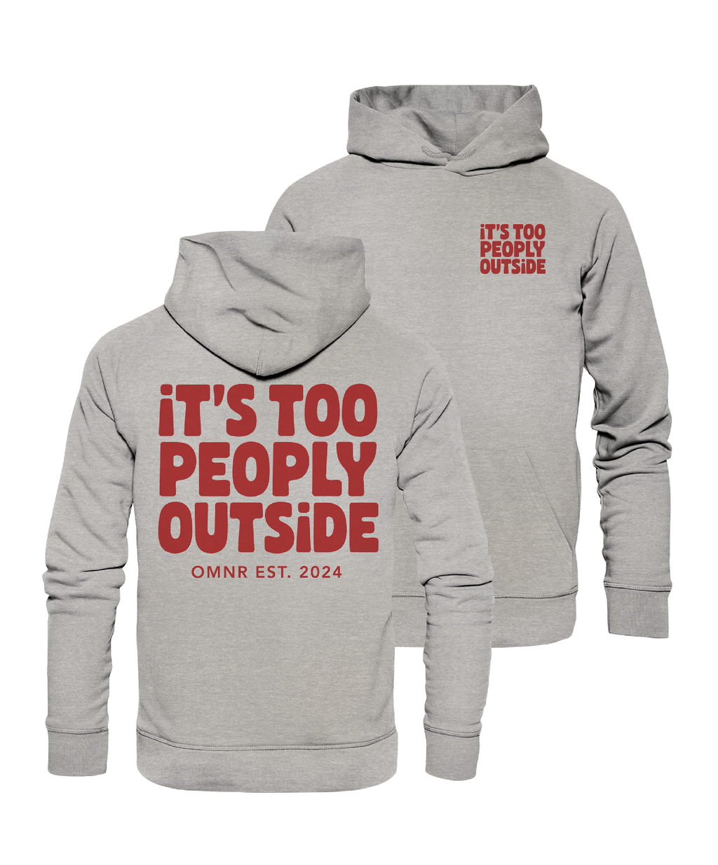 It's too peoply outside - Hoodie
