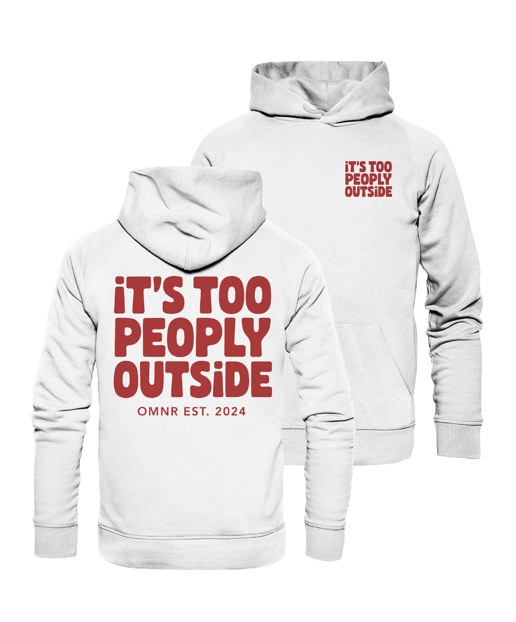 It's too peoply outside - Hoodie