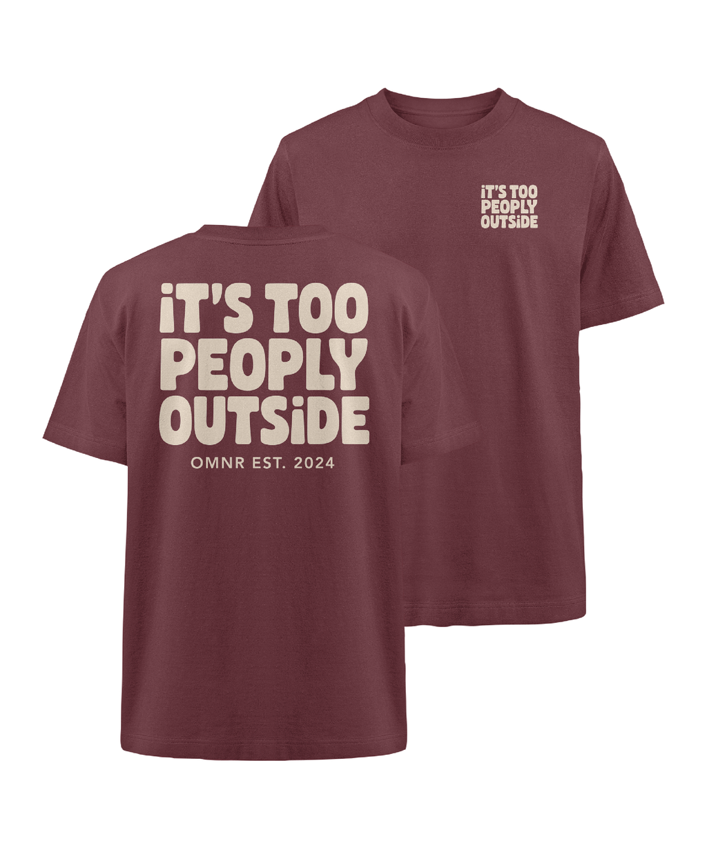 It's too peoply outside - Oversized T-Shirt